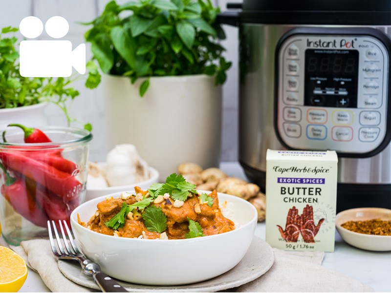 CAPE HERB & INSTANT POT BUTTER CHICKEN COLLAB